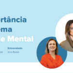 A Importância da Saúde Mental no Trabalho na Maintarget | Entrevista com Ana Ruivo – TEAM 24